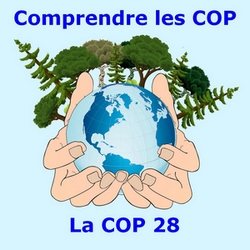 Comprendre les COP – Chapitre 4 : La COP 28
